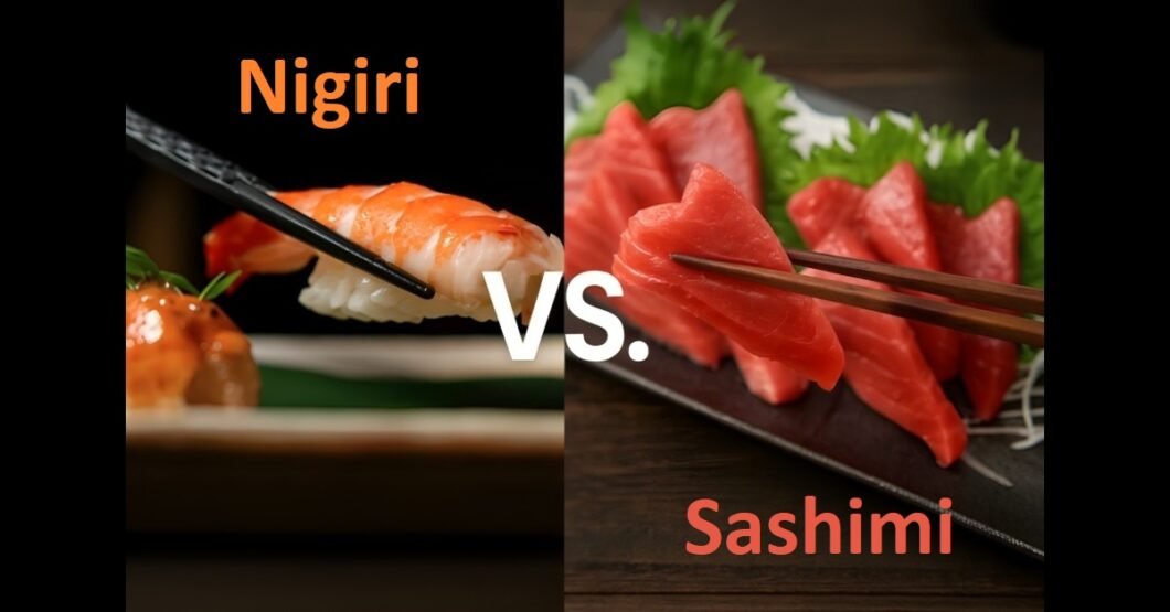 Nigiri vs Sashimi: Nutrition, Taste, Value & More