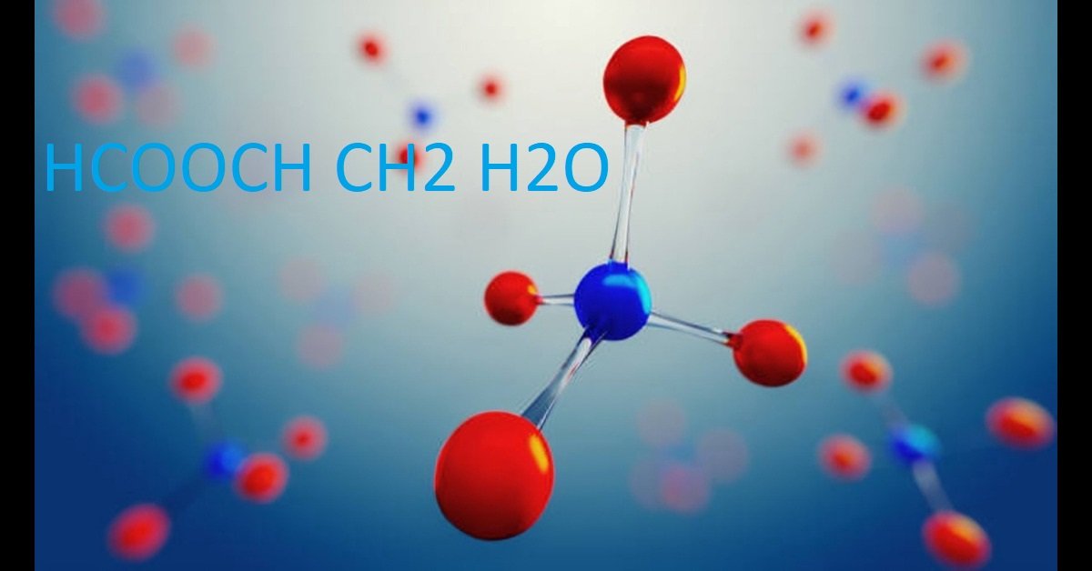 HCOOCH CH2 H2O: Complete Reaction Explained
